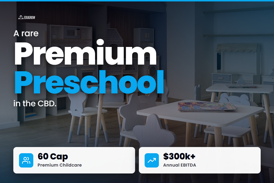 A rare Premium Preschool in the CBD - 60 Cap, $300k+ Annual EBITDA